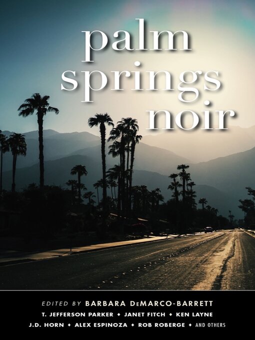 Title details for Palm Springs Noir (Akashic Noir) by Barbara DeMarco-Barrett - Available